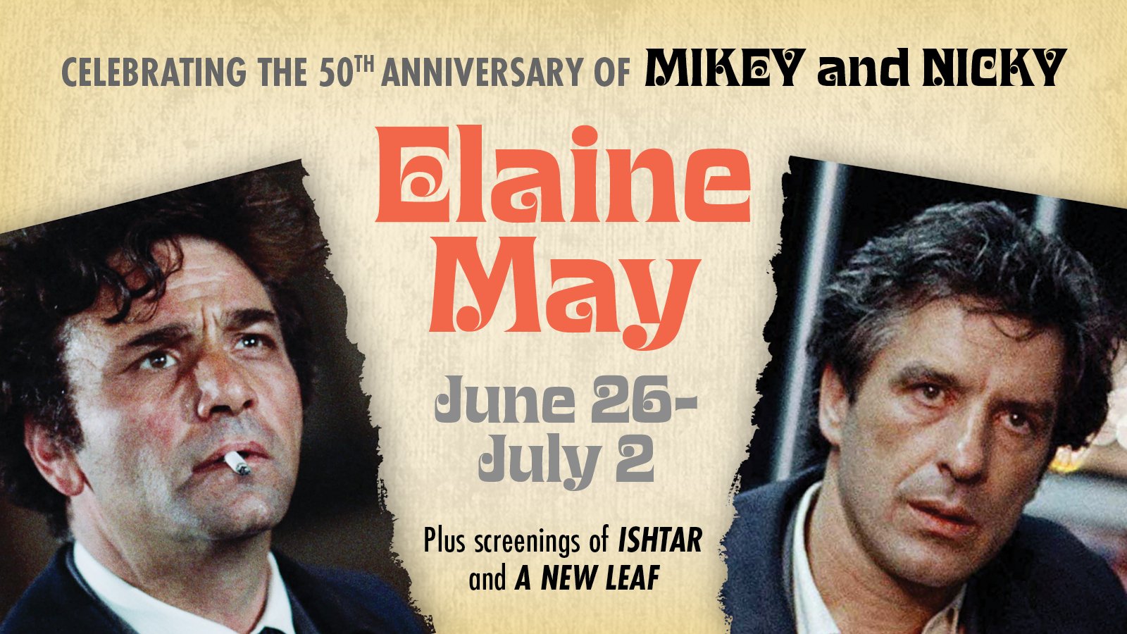 FLC Presents “Elaine May,” June 26–July 2, with May in Person to Celebrate 50th Anniversary of <i>Mikey and Nicky</i>