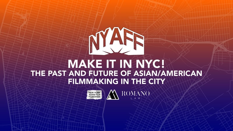Make It In NYC! The Past and Future of Asian/American Filmmaking in the City