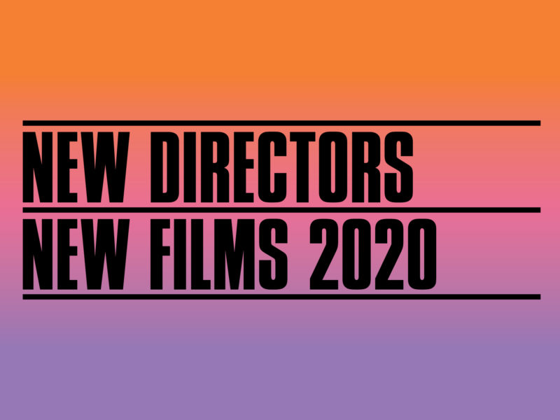 and MoMA announce New Directors/New Films, rescheduled for December 9-20 | Film at Lincoln Center